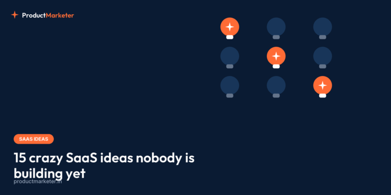 ProductMarketer cover for crazy-saas-ideas-nobody-is-building